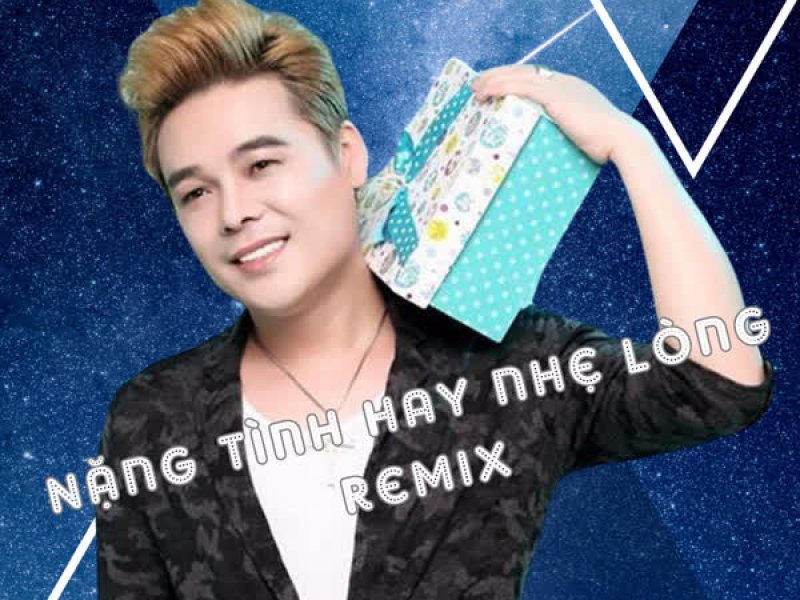 Nặng Tình Hay Nhẹ Lòng Remix (Single)