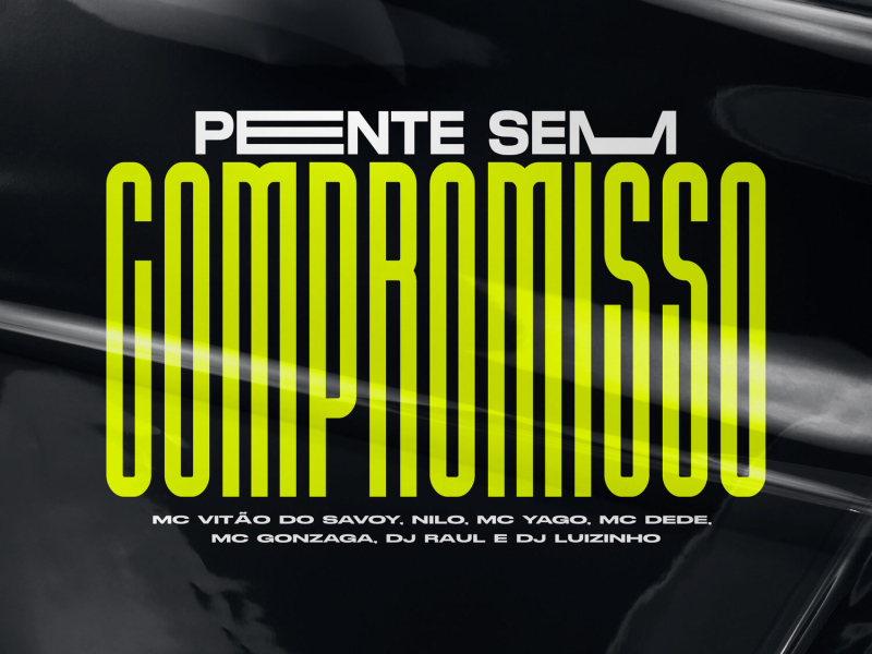 Pente Sem Compromisso (Single)