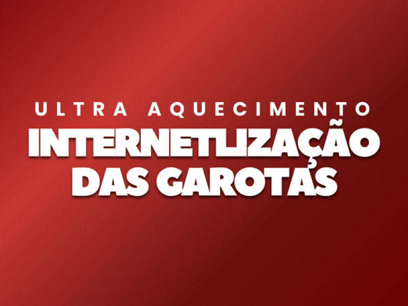 Ultra Aquecimento Internetlização das Garotas (Single)