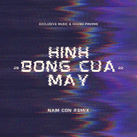 Hình Bóng Của Mây Remix (Nam Con Remix) (Single)