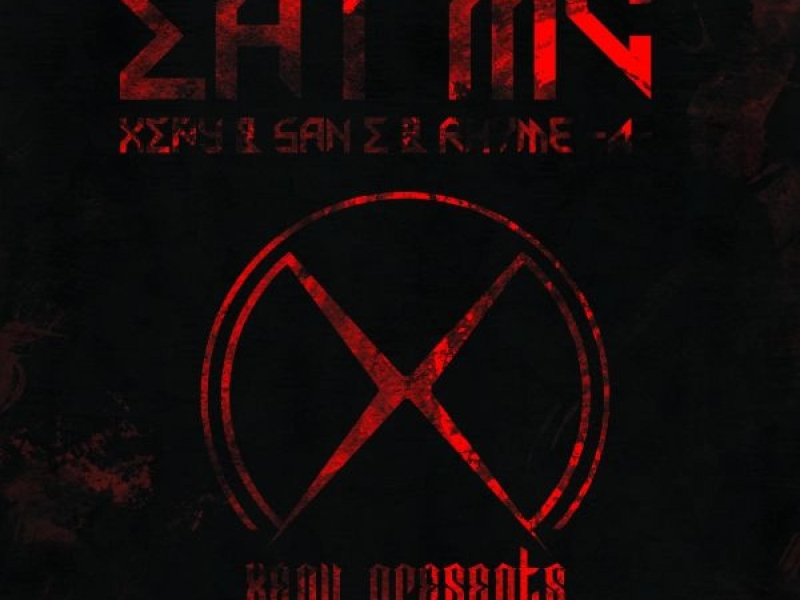 EAT MC: Xepy & San E & Rhyme-A- (Single)