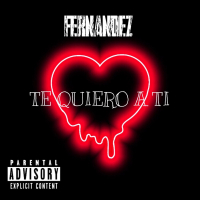 Te Quiero A Ti (Single)