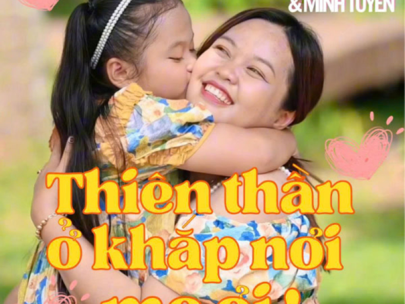 Thiên Thần Ở Khắp Nơi Mẹ Ơi (Single)