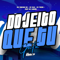Do Jeito Que tu Gosta (Single)
