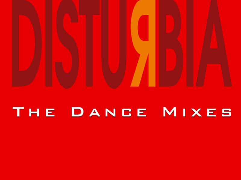Disturbia (The Dance Mixes)