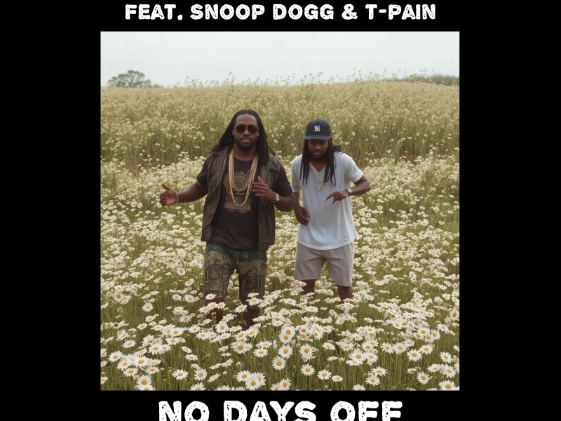 No Days Off (feat. Snoop Dogg & T-Pain) (Single)