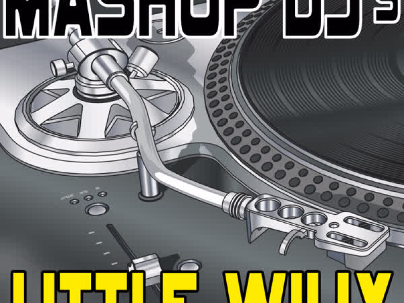 Little Willy (Remix Tools For Mash-Ups)