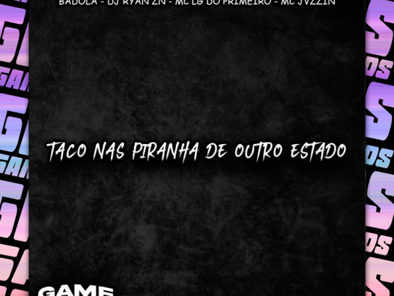 Taco Nas Piranha De Outro Estado (Single)