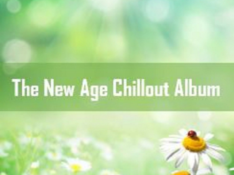 The New Age Chillout Album