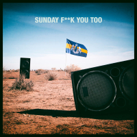 Sunday Fuck You Too (Single)