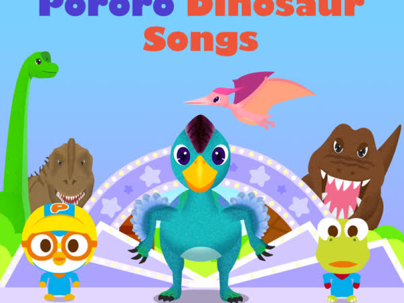 Pororo Dinosaur Songs
