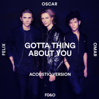 Gotta Thing About You (Acoustic) (Single)