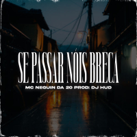 Se Passar Nóis Breca (Single)
