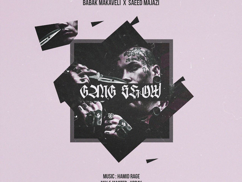 Gang Show (feat. Babak Makaveli) (Single)