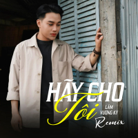 Hãy Cho Tôi Remix (Single)