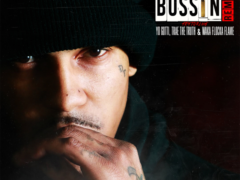 Bussin (Remix) [feat. Yo Gotti, Trae tha Truth & Waka Flocka Flame]