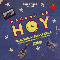 Malos Tiempos Para La Lírica (Cancíon de la película “Mañana Es Hoy”) (Single)