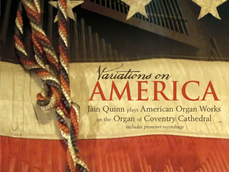 Iain Quinn Plays American Organ Works