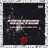 AUTOMOTIVO DA DIVULGAÇÃO - HOJE EU VOU TE DIVULGAR (Single)