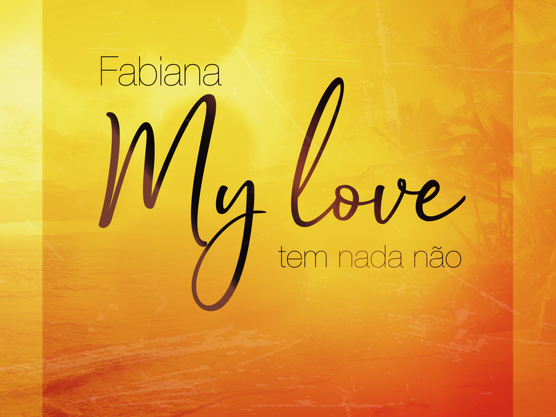 My Love Tem Nada Nao (Single)