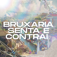 Bruxaria Senta e Contrai (Remix) (Single)