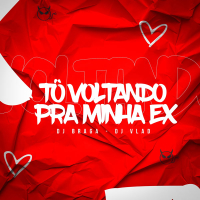 MTG Tô Voltando pra Minha Ex (Single)