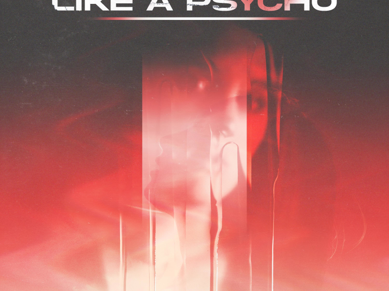 Like A Psycho (Single)