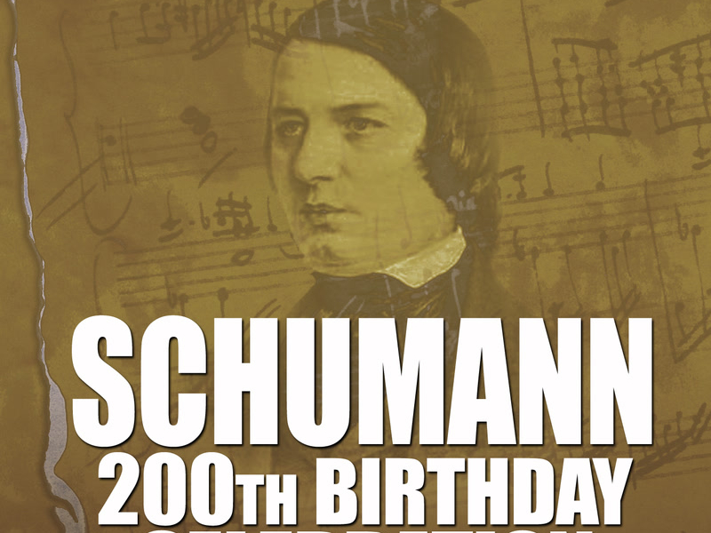 Schumann: 200th Birthday Celebration!