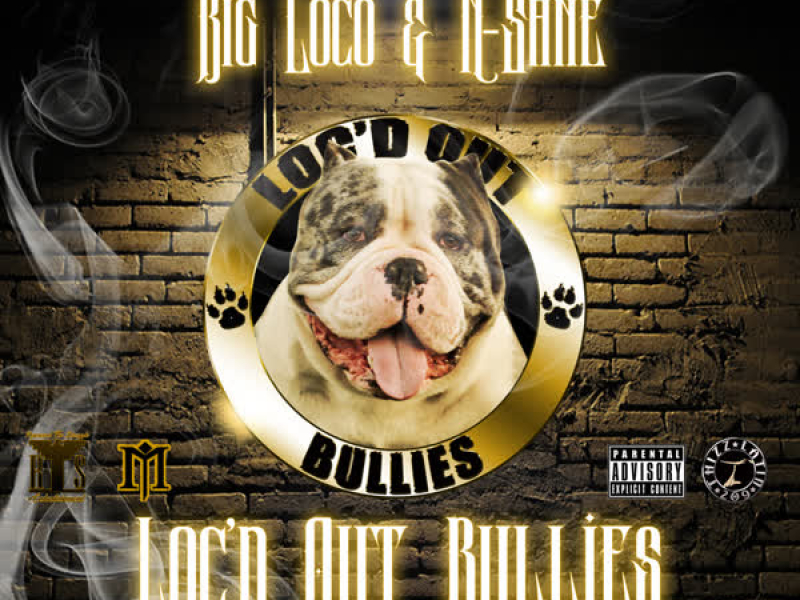 Loc'd Out Bullies (Single)
