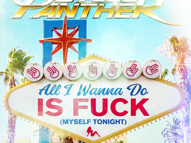 All I Wanna Do is Fuck (Myself Tonight) (Single)