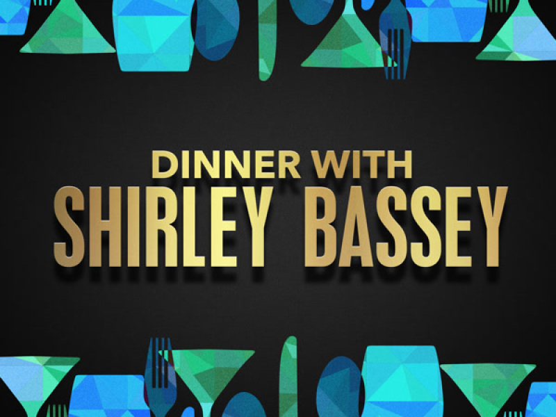 Dinner with Shirley Bassey