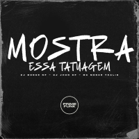 MOSTRA ESSA TATUAGEM (Single)