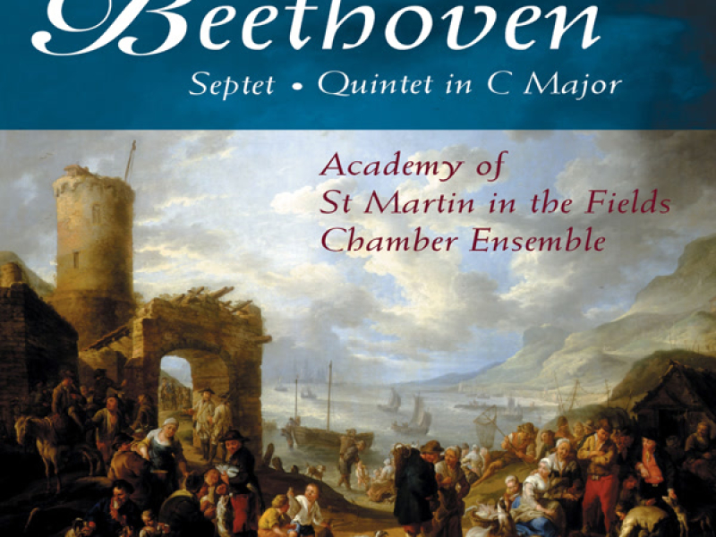 Beethoven: Quintet in C Major & Septet