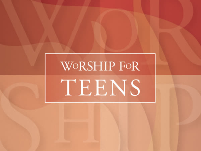 Worship For Teens