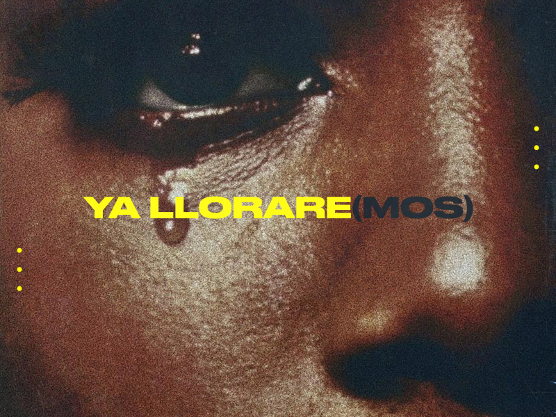 YA LLORARE(MOS) (Single)