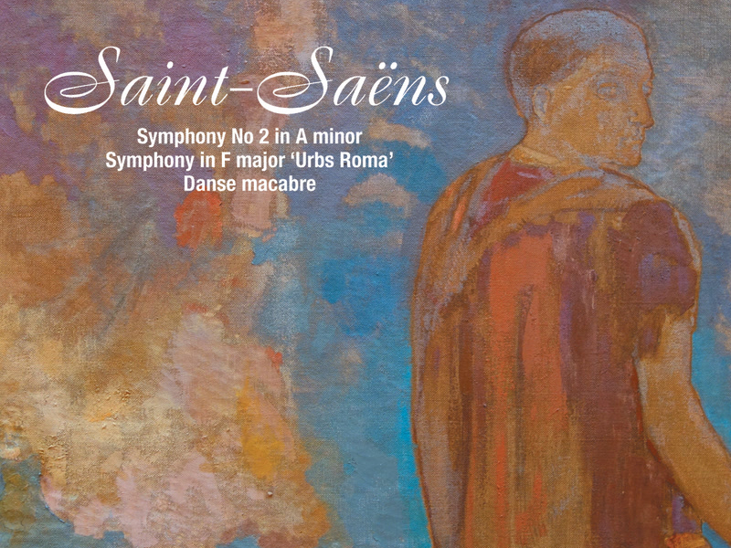 Saint-Saëns: Symphony No. 2, Danse macabre & Urbs Roma