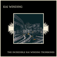 The Incredible Kai Winding Trombones