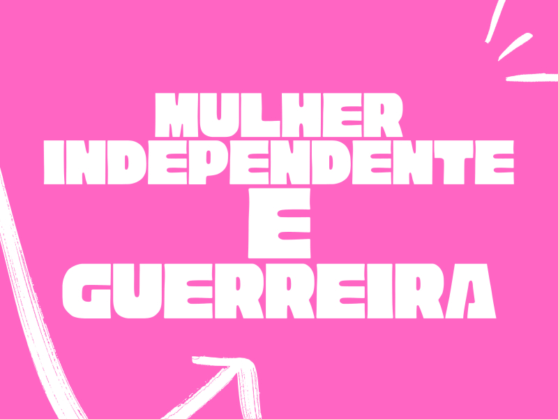 Mulher Independente e Guerreira (Single)