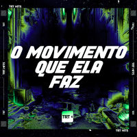 O MOVIMENTO QUE ELA FAZ (Single)