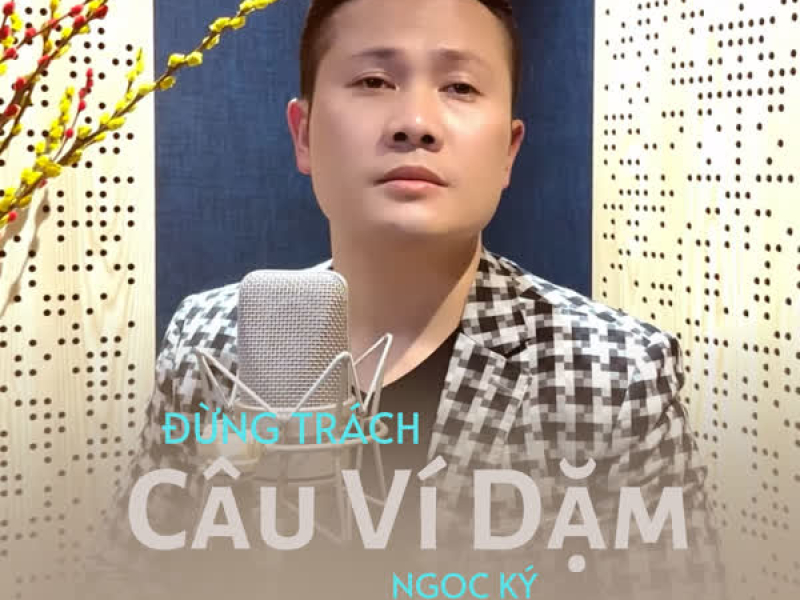 Đừng Trách Câu Ví Dặm (Cover Version) (Single)