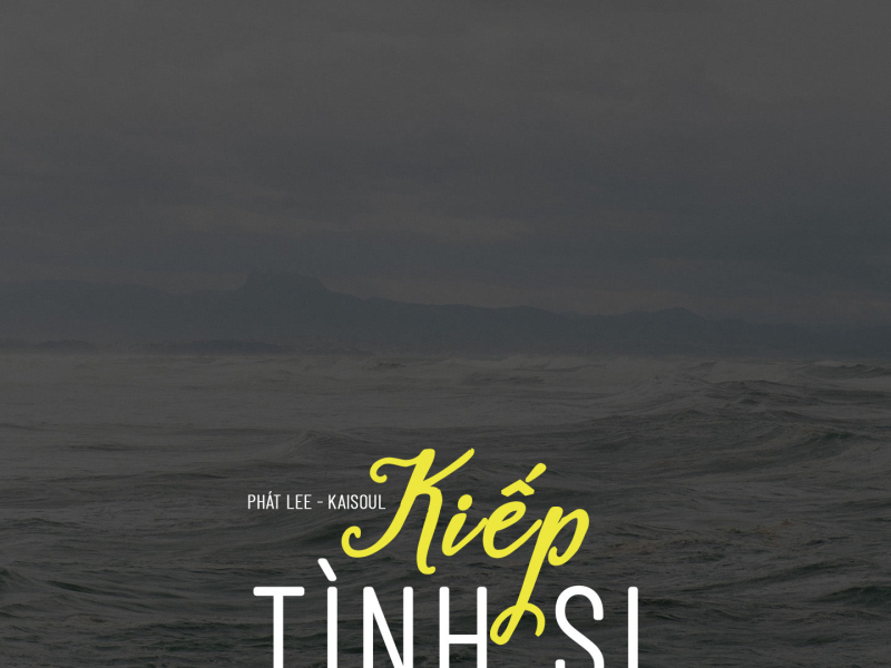 Kiếp Tình Si (Single)