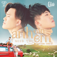 Anh Cần Em (I Need You) (Single)