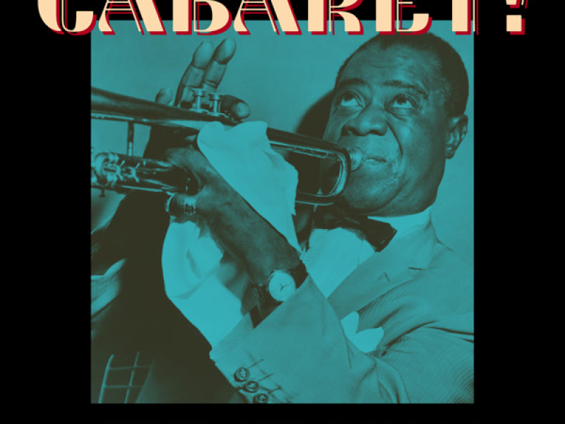 Cabaret! Featuring Louis Armstrong
