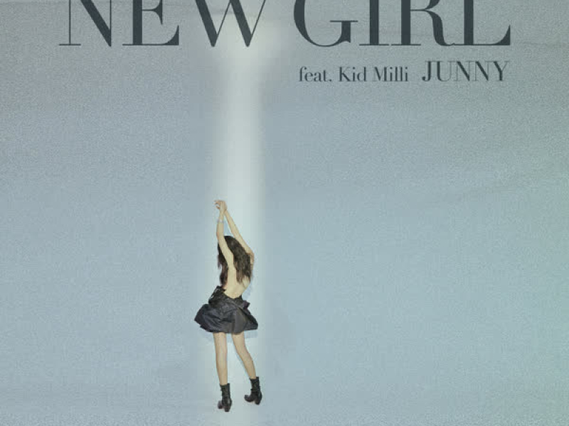 NEW GIRL (feat. Kid Milli) (Single)