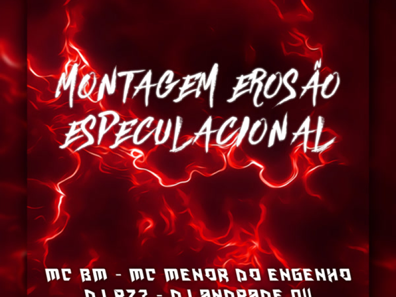 Montagem Erosão Especulacional (Single)
