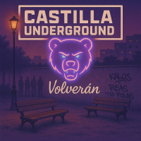Volverán (Castilla Underground), Vol.1 (Single)