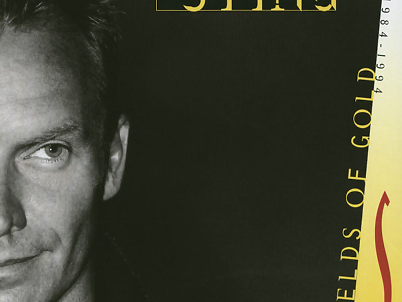Fields Of Gold - The Best Of Sting 1984 - 1994