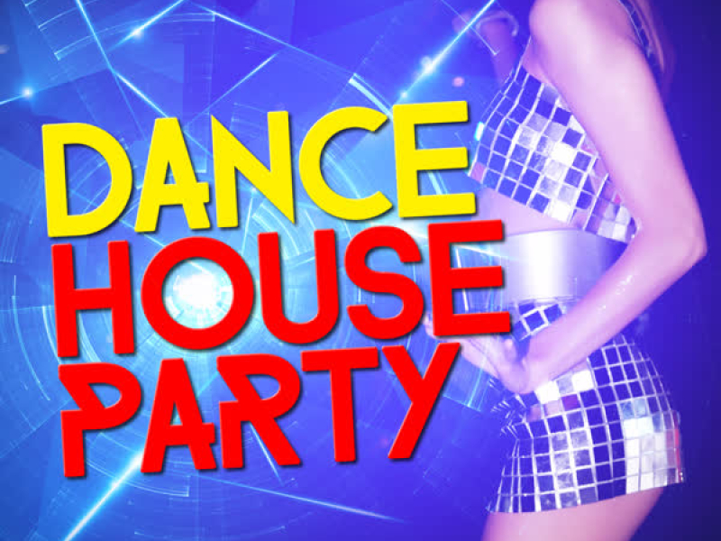 Dance House Party