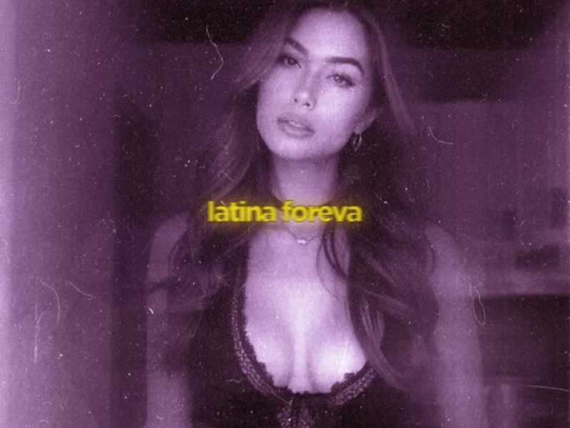 latina foreva (slowed & reeverb) (Single)