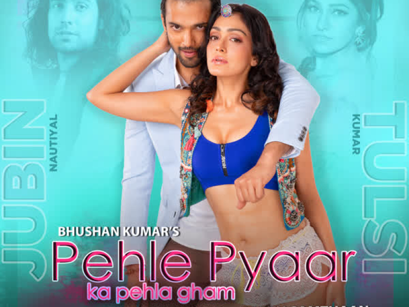 Pehle Pyaar Ka Pehla Gham (Single)